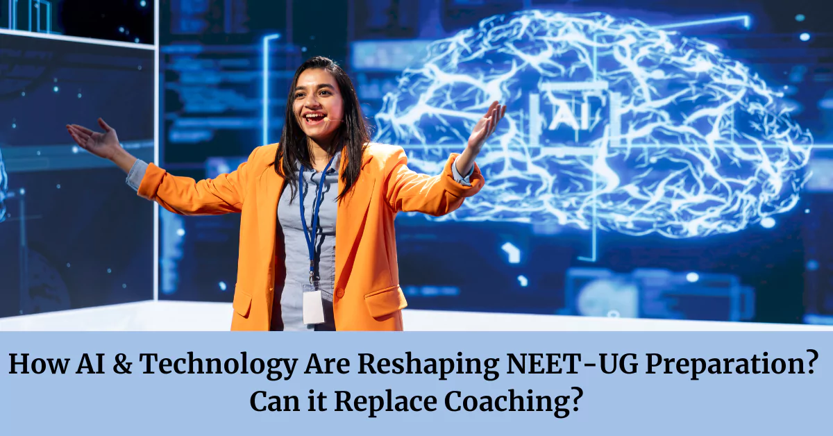 How AI & Technology Are Reshaping NEET-UG Preparation? Can it Replace Coaching