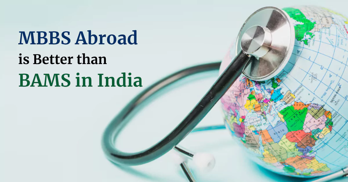 MBBS Abroad is Better Than BAMS in India