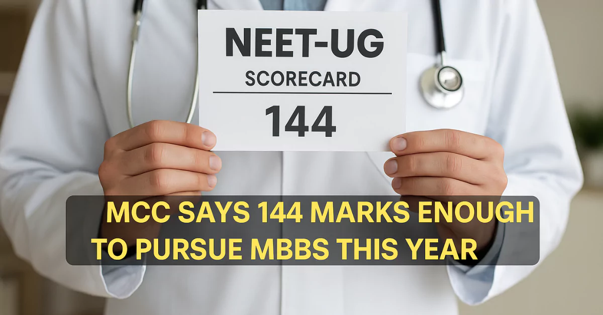 MCC Says 144 Marks Enough to Pursue MBBS this Year