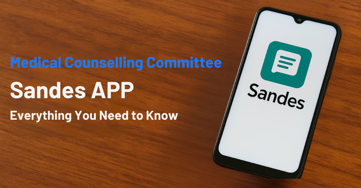 Medical Counselling Committee Sandes APP Everything You Need to Know