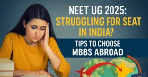 NEET UG 2025: Struggling for Seat in India? Tips to Choose MBBS Abroad