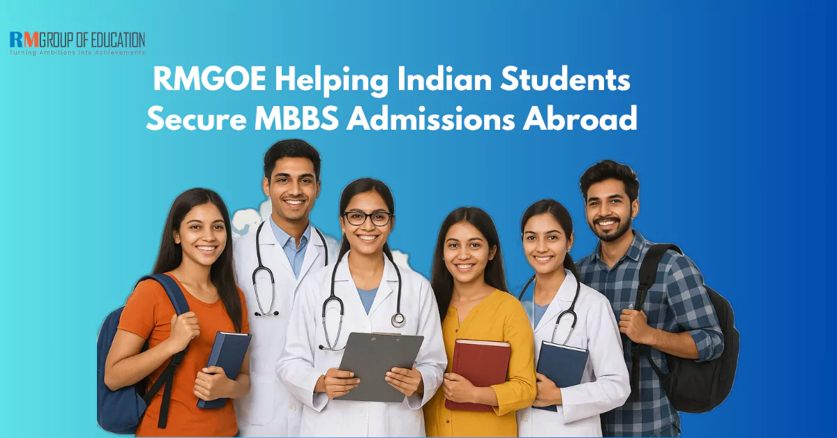 RM Group of Education Helping Indian Students Secure MBBS Admissions Abroad