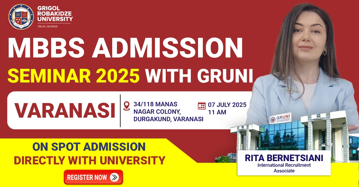 Grigol Robakidze University Georgia Presents an Exclusive MBBS Admission Seminar in Varanasi on July 7