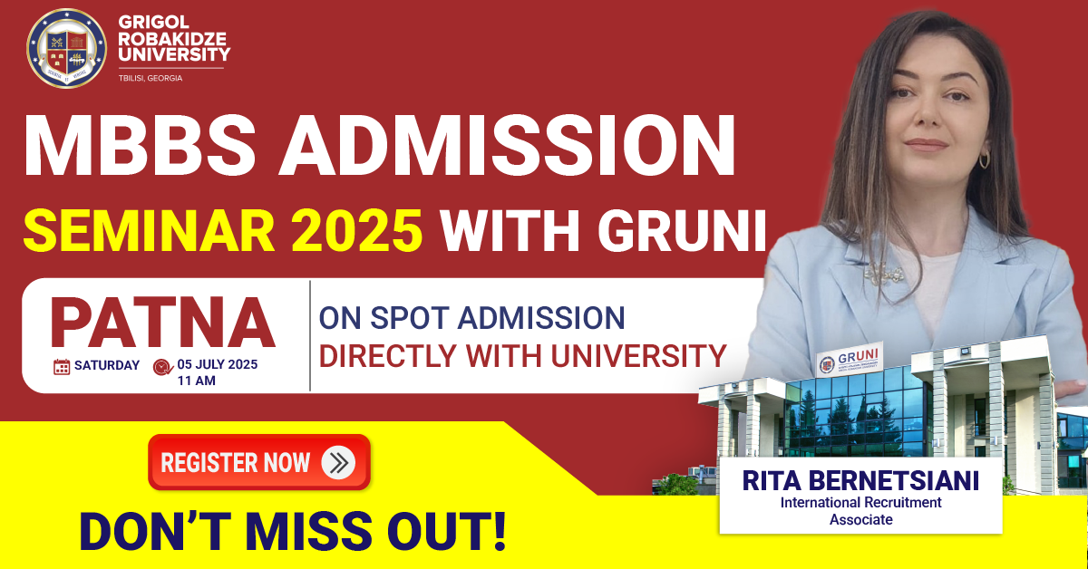Grigol Robakidze University, Georgia to Host MBBS Admission Seminar 2025 in Patna Tomorrow!