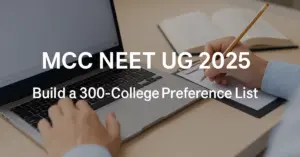 How to Build a 300 College Preference List in MCC Counselling