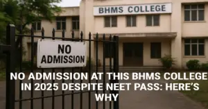 No Admission at This BHMS College in 2025 Despite NEET Pass: Here's Why