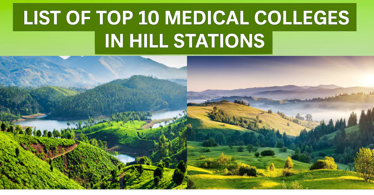 NEET UG 2025: List of Top 10 Medical Colleges in Hill Stations