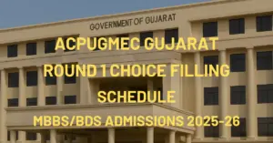 ACPUGMEC Gujarat Round 1 Choice Filling 2025 Begins