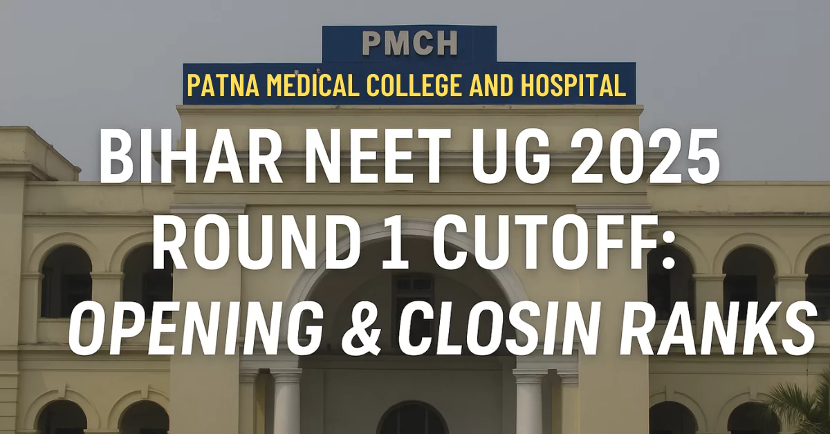 Bihar NEET UG 2025 Round 1 College Cutoff