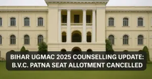 Bihar UGMAC 2025 Counselling Update