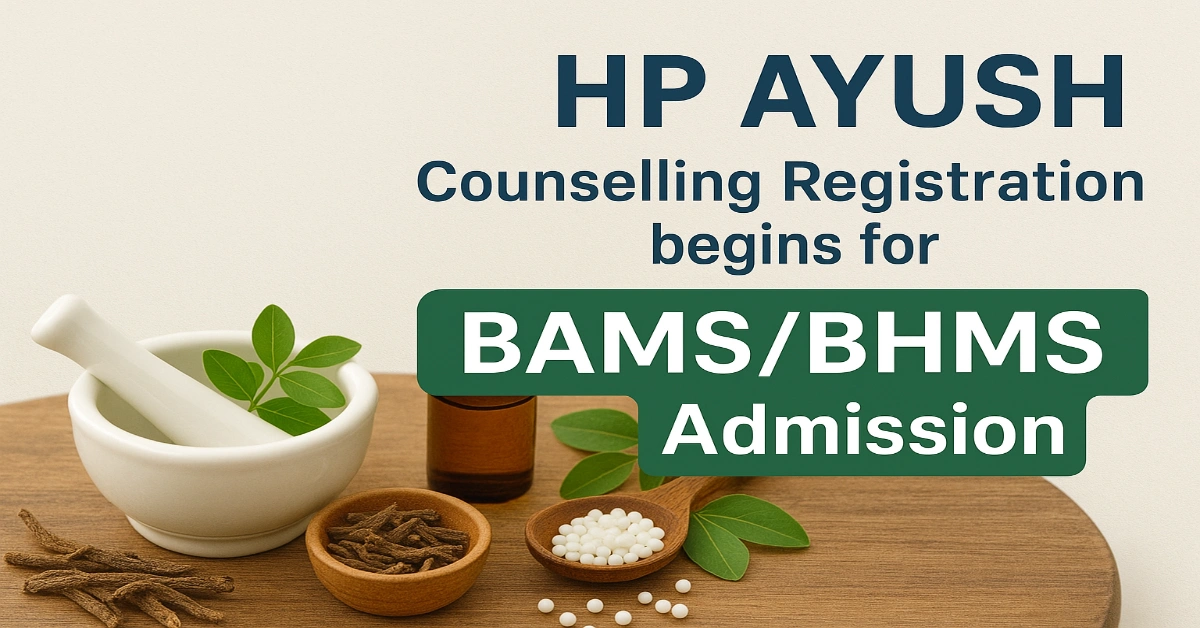 HP AYUSH Counselling Registration begins for BAMS_BHMS Admission