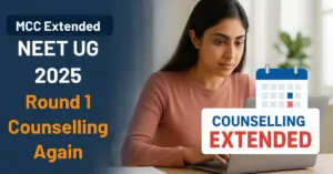 MCC Extended NEET UG 2025 Round 1 Counselling Again