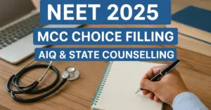 NEET 2025 MCC Choice Filling AIQ & State Counselling