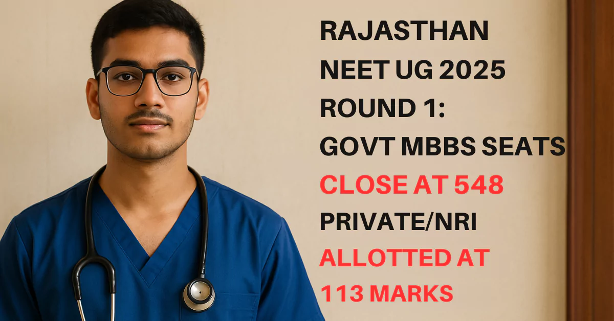 NEET UG 2025 Rajasthan Round 1 Counselling