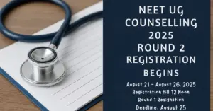 NEET UG 2025 Round 2 Registration Begins at mcc.nic.in