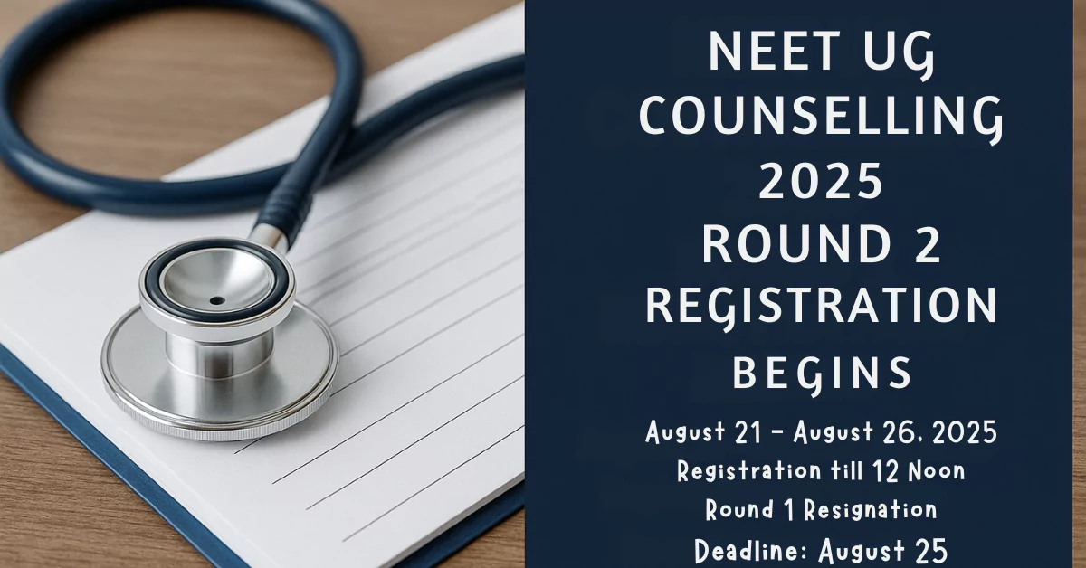 NEET UG 2025 Round 2 Registration Begins at mcc.nic.in