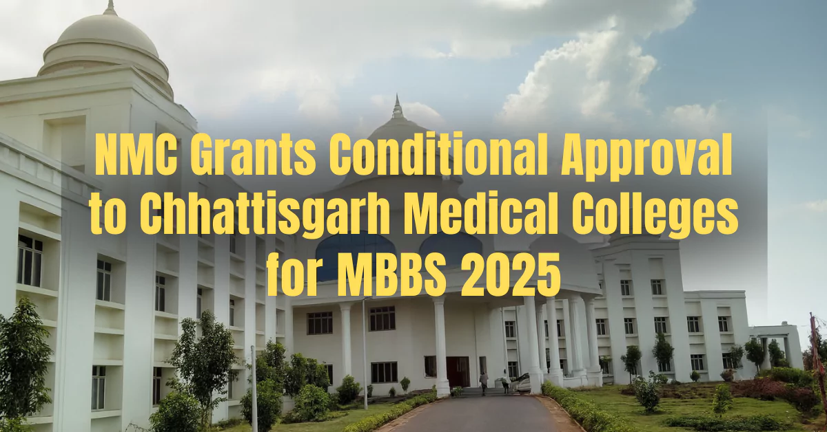 NMC Allows Chhattisgarh Medical Colleges for MCC Counselling 2025