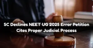 SC Refuses to Hear NEET UG 2025 Paper Dispute, Directs Aspirant to High Court