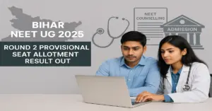 Bihar NEET UG 2025: R2 Provisional Seat Allotment Result ReleasedBihar NEET UG 2025: R2 Provisional Seat Allotment Result Released