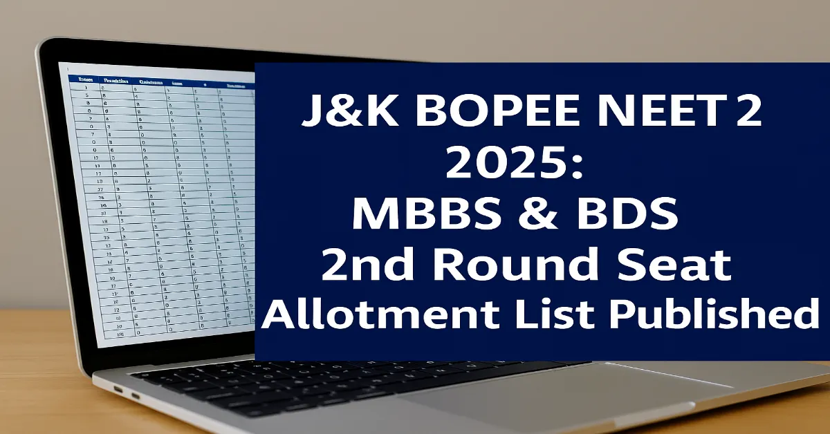J&K BOPEE NEET 2025: MBBS & BDS R2 Seat Allotment List Published