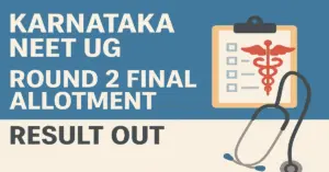 Karnataka NEET UG Round 2 Final Allotment Result Out