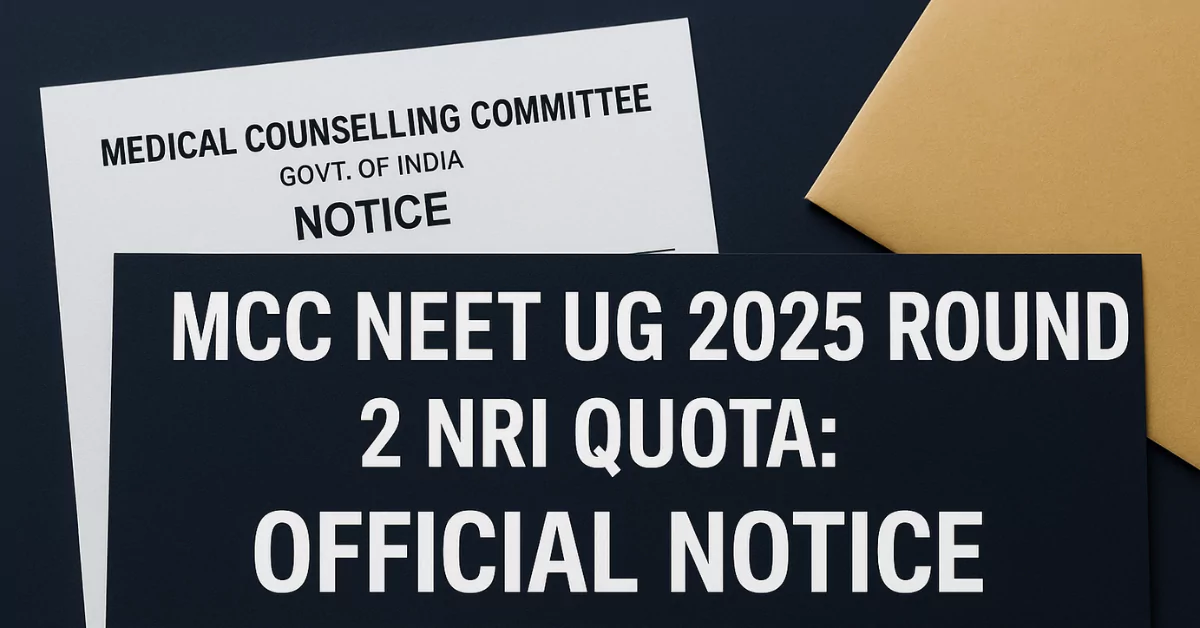 MCC NEET UG 2025 Round 2 NRI Quota