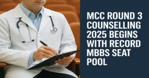 MCC Round 3 Counselling 2025 Begins