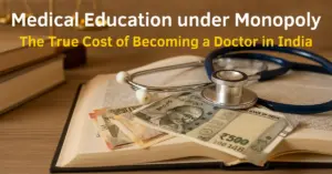 Monopoly in Medical Education in India