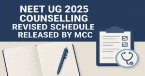 NEET UG 2025 Counselling Revised Schedule Released by MCC