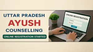 Uttar Pradesh AYUSH Counselling Online Registration Started