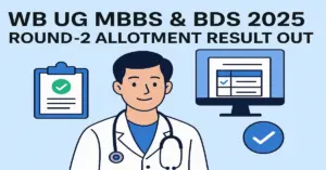 WB UG MBBS & BDS 2025 Round-2 Allotment Result Out