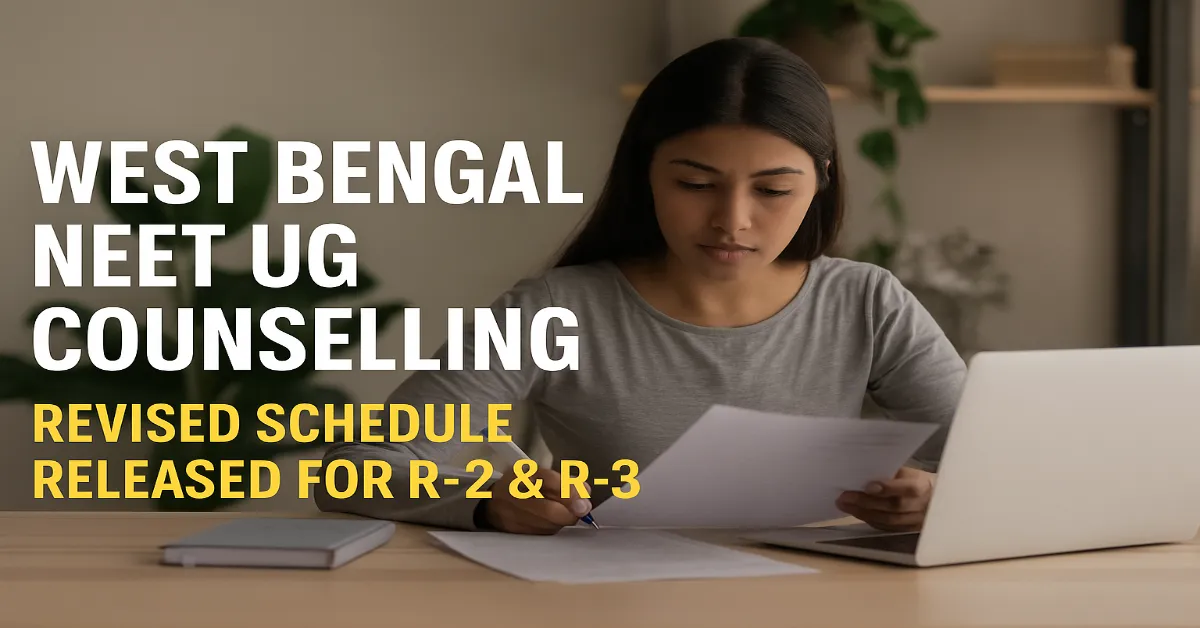 West Bengal NEET UG 2025 Counselling: Revised Schedule Released for R-2 & R-3