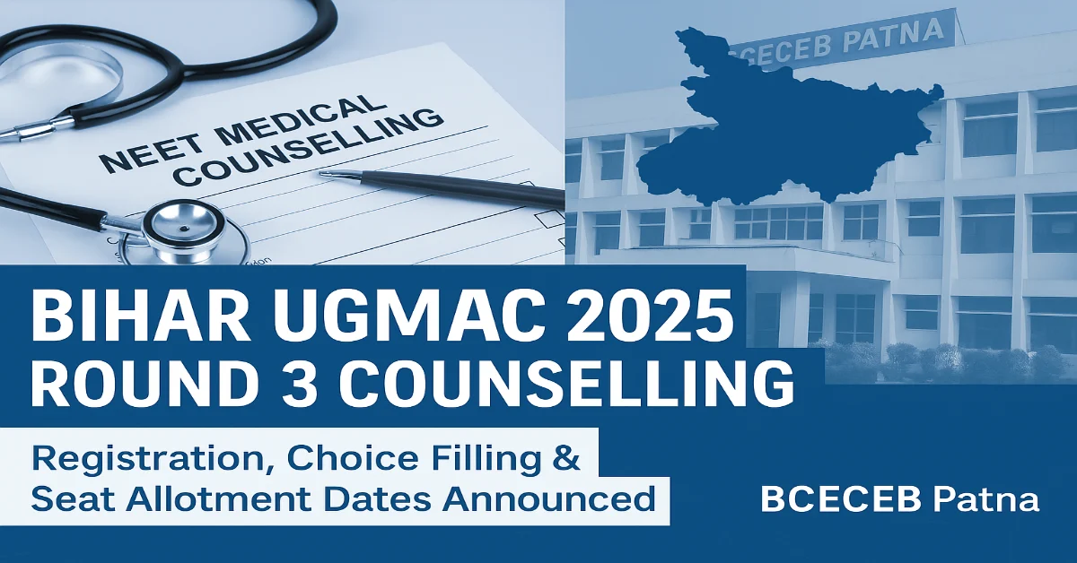 Bihar UGMAC 2025 Round 3 Online Counselling Schedule Out