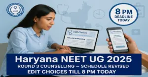 Haryana NEET UG 2025 Round 3 Schedule Revised Out