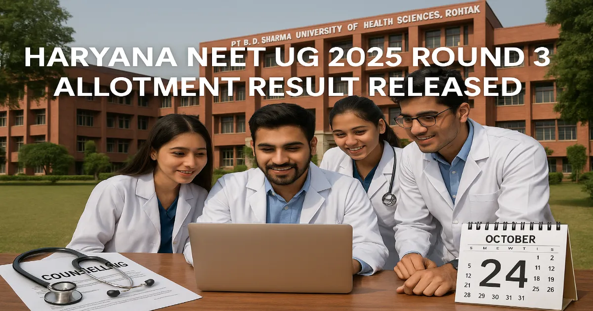 Haryana NEET UG 2025 Round 3 Seat Allotment Revised Schedule Out