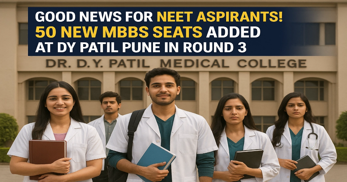 MCC Adds MBBS Seats for Round 3 of NEET UG Counselling 2025 in DY Patil