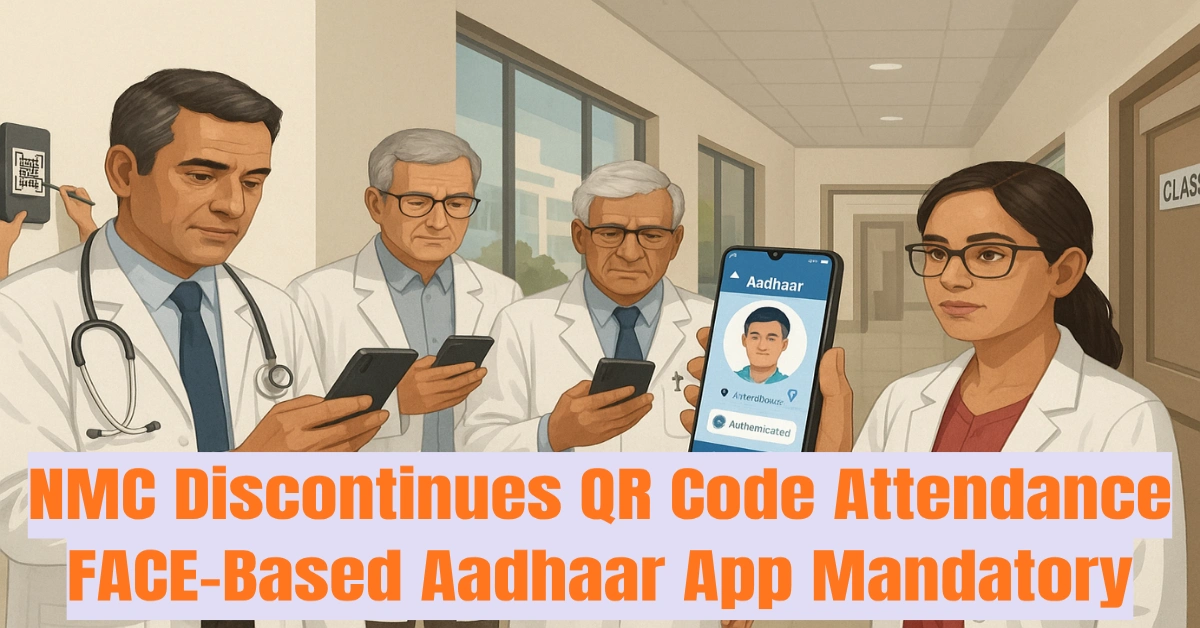 NMC Mandates FACE-Based Aadhaar Attendance