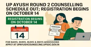 UP AYUSH Round 2 Counselling Schedule Out