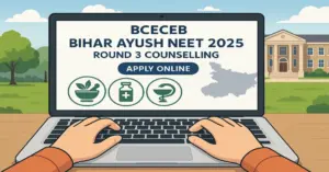 Bihar AYUSH 2025 Round 3 Counselling Begins