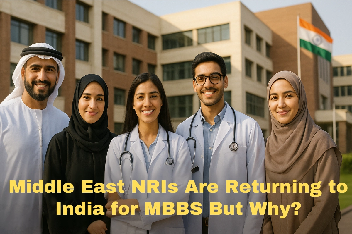 Why Middle East NRIs Are Returning to India for MBBS
