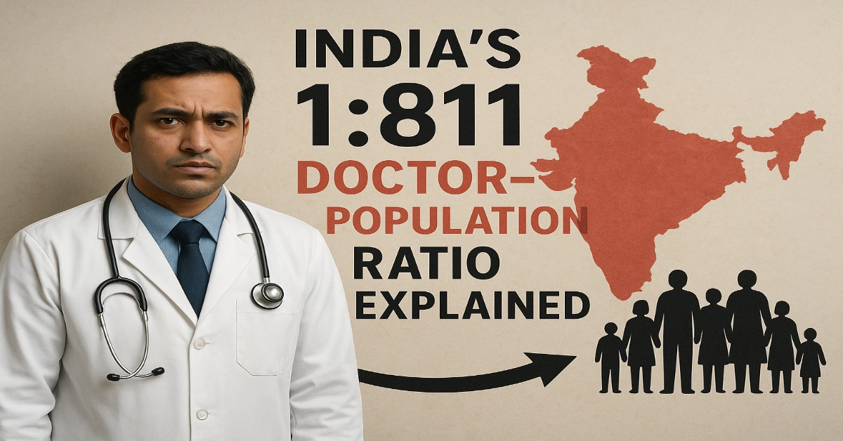 India’s 1:811 Doctor-Population Ratio Explained: The Flaws in the Government’s Claim