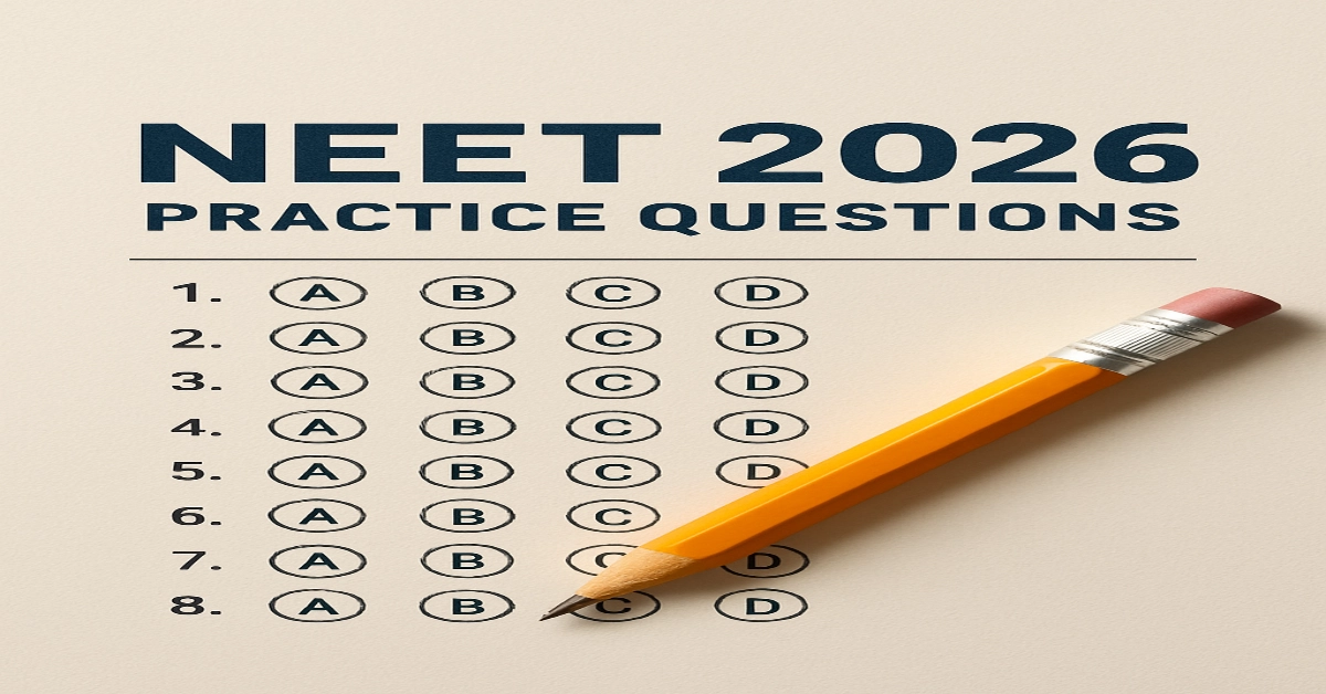 NEET UG 2026: If You Solve These Problem You Will Get 90+ Percentile for Sure