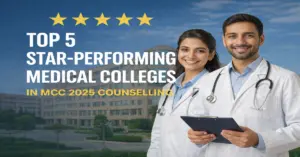 Top 5 Star-Performing Medical Colleges in MCC 2025 Counselling