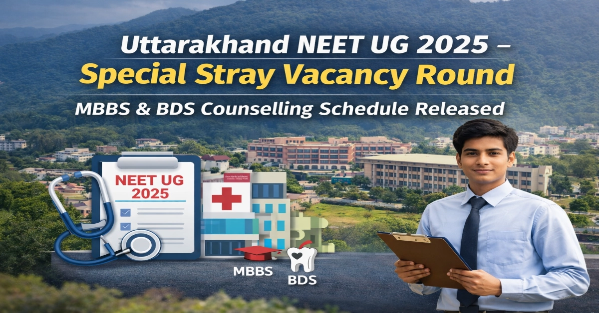 Uttarakhand NEET UG 2025 Special Stray Vacancy Round counselling schedule for MBBS and BDS admissions announced by HNBUMU