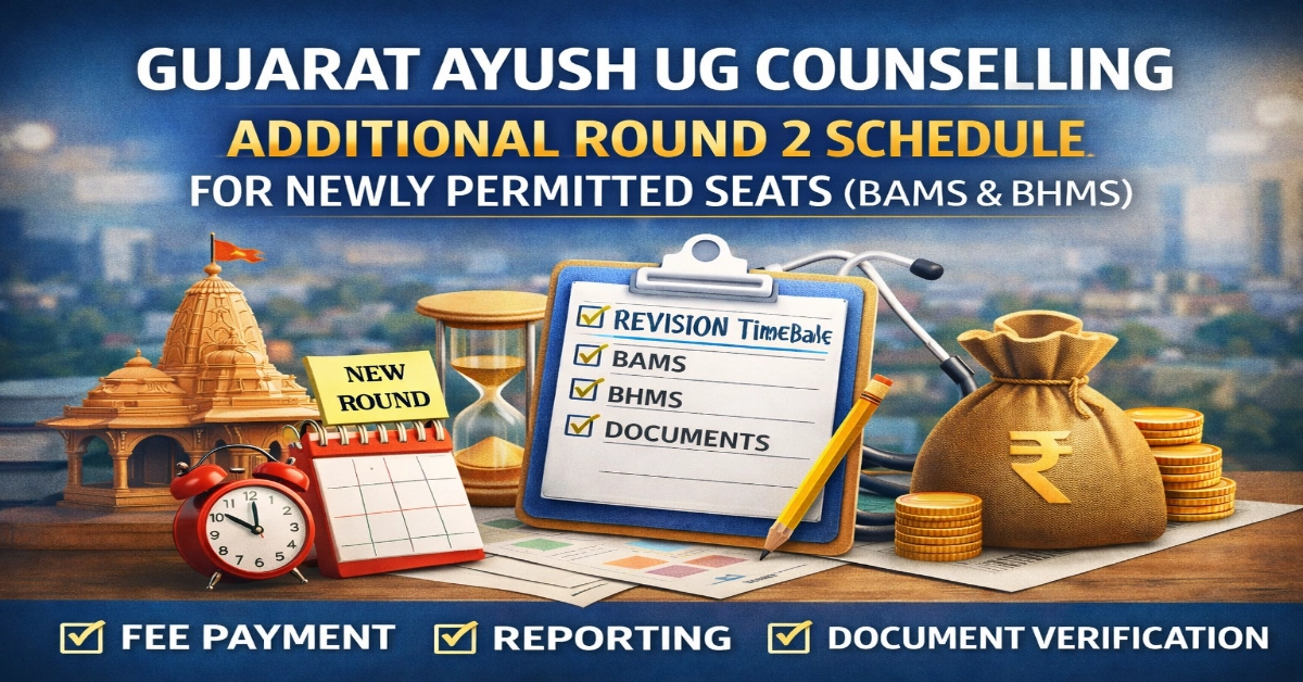 Gujarat AYUSH Counselling: Additional Round 2 Schedule Released for UG BAMS & BHMS