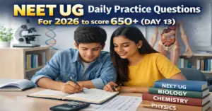 NEET UG Daily Practice Questions For 2026