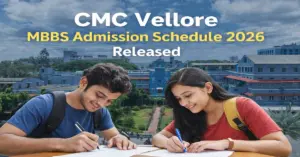 CMC Vellore MBBS Admission Schedule 2026 Released