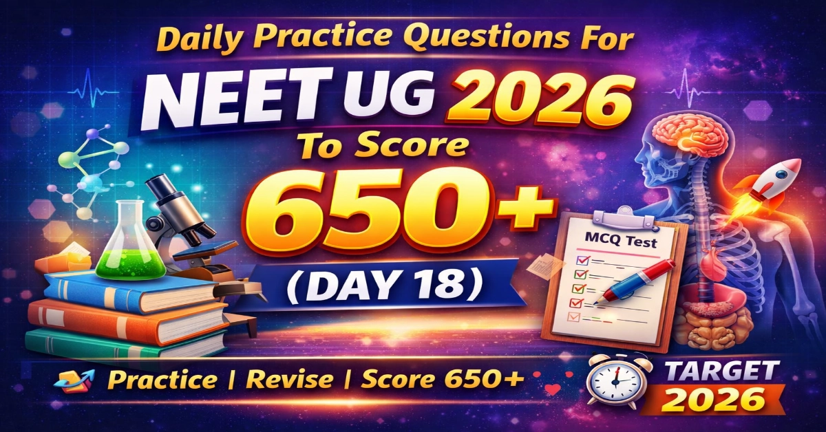 Daily Practice Questions For NEET UG 2026