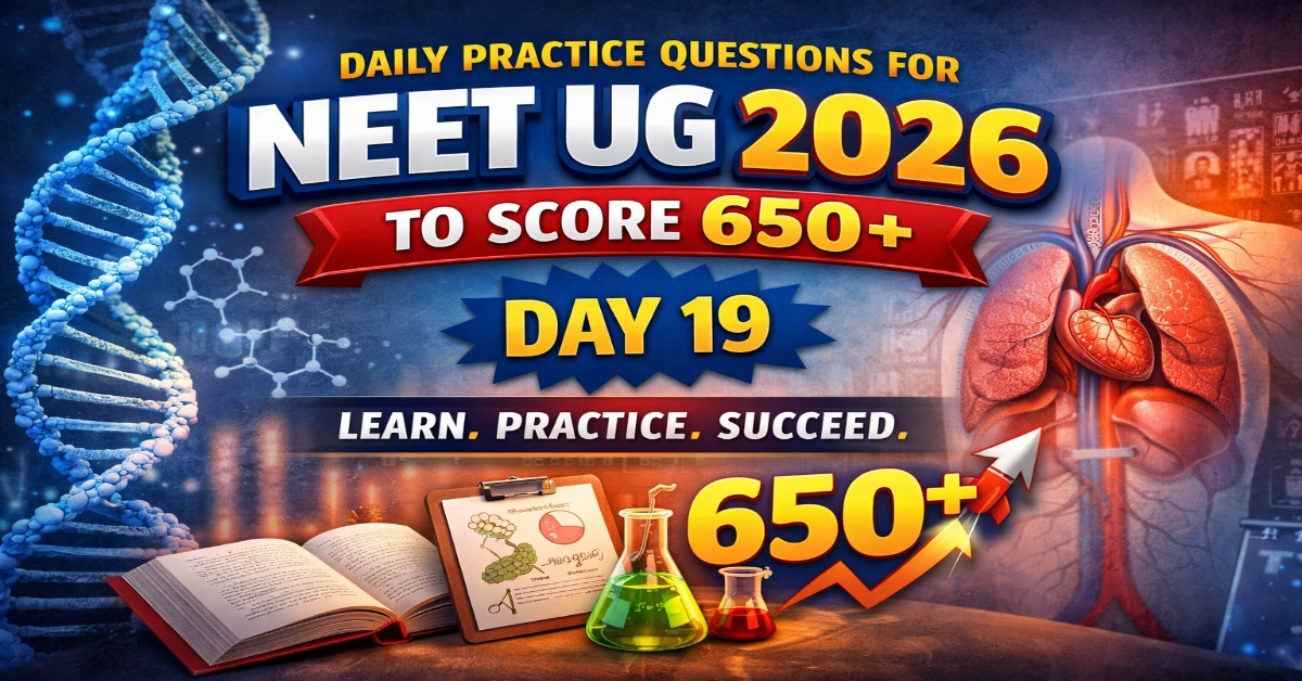 Daily Practice Questions For NEET UG 2026 (DAY 19)
