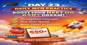 NEET UG 2026 Daily Practice Questions (DAY 23)